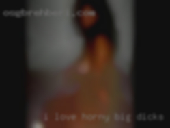 I love horny big dicks and hairy pussy..