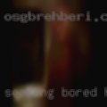 Seeking bored horny housewife
