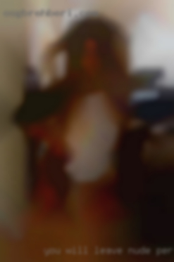 You will leave nude personals your family behind.